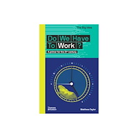 THAMES & HUDSON Do We Have to Work? (The Big Idea) (häftad, eng)
