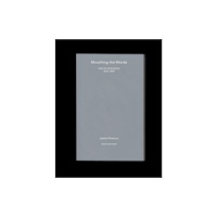 Khaos Publishing Mouthing the Words: texts for performance 2019–2025 (häftad, eng)