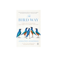 Jennifer Ackerman The Bird Way (häftad, eng)