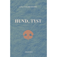 Luka Holmegaard Hund, tyst (bok, danskt band)