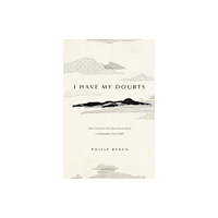 Crossway Books I Have My Doubts (häftad, eng)
