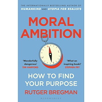 Rutger Bregman Moral Ambition (pocket, eng)