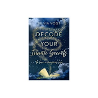 Troubador Publishing Decode Your Innate Secrets (häftad, eng)