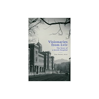Academic Studies Press Visionaries from Lviv (inbunden, eng)
