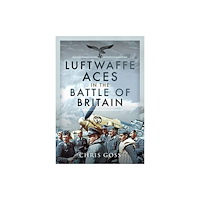 Pen & Sword Books Ltd Luftwaffe Aces in the Battle of Britain (häftad, eng)