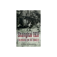 Casemate Publishers Shanghai 1937 (inbunden, eng)