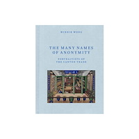 The university of chicago press The Many Names of Anonymity (inbunden, eng)