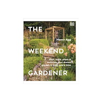 Dorling Kindersley Ltd The Weekend Gardener (inbunden, eng)