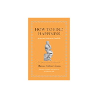 Princeton University Press How to Find Happiness (inbunden, eng)