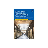 Taylor & francis ltd Social Impact for Cultural Organizations (häftad, eng)