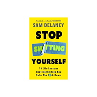 Little, Brown Book Group Stop Sh*tting Yourself (häftad, eng)