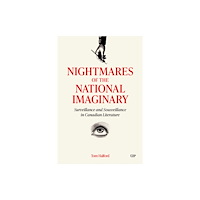 University of Toronto Press Nightmares of the National Imaginary (inbunden, eng)