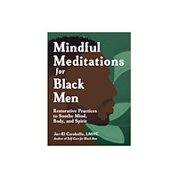 Adams Media Corporation Mindful Meditations for Black Men (inbunden, eng)