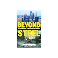 Kent State University Press Beyond Steel (häftad, eng)