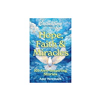 Chicken Soup for the Soul Publishing, LLC Chicken Soup for the Soul: Hope, Faith & Miracles (häftad, eng)