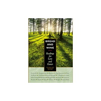 Plough Publishing House Bread and Wine (inbunden, eng)