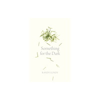 University of Regina Press Something for the Dark (häftad, eng)