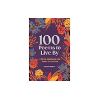 Michael O'Mara Books Ltd 100 Poems to Live By (inbunden, eng)