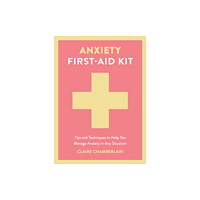 Summersdale Publishers Anxiety First-Aid Kit (inbunden, eng)