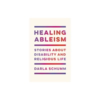 Rutgers University Press Healing Ableism (häftad, eng)