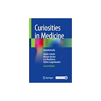 Springer International Publishing AG Curiosities in Medicine (inbunden, eng)