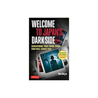 Tuttle Publishing Welcome to Japan's Dark Side (häftad, eng)