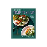Potter/Ten Speed/Harmony/Rodale Big Bites: Time to Eat! (inbunden, eng)