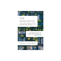 Princeton University Press The Synthetic University (häftad, eng)