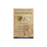 University Press of Florida The Historical Archaeology of Massachusetts (häftad, eng)