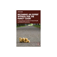 Taylor & francis ltd Becoming an Expert Witness for the Family Court (häftad, eng)