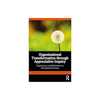 Taylor & francis ltd Organizational Transformation through Appreciative Inquiry (häftad, eng)