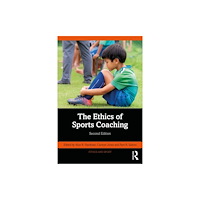 Taylor & francis ltd The Ethics of Sports Coaching (häftad, eng)