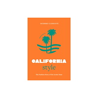 Headline Publishing Group Little Book of California Style (inbunden, eng)