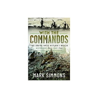Pen & Sword Books Ltd With the Commandos (inbunden, eng)