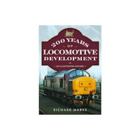Pen & Sword Books Ltd 200 Years of Locomotive Development (häftad, eng)