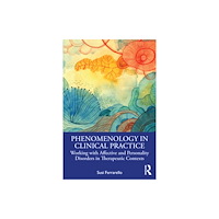 Taylor & francis ltd Phenomenology in Clinical Practice (häftad, eng)