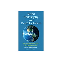 Bloomsbury Publishing PLC Moral Philosophy and De-Colonialism (häftad, eng)