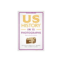 Bloomsbury Publishing PLC US History in 15 Photographs (häftad, eng)