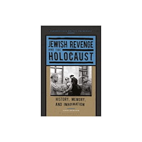 Bloomsbury Publishing PLC Jewish Revenge and the Holocaust (häftad, eng)