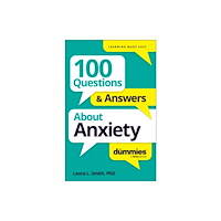 John Wiley & Sons Inc 100 Questions & Answers About Anxiety For Dummies (häftad, eng)