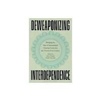 Bloomsbury Publishing PLC Deweaponizing Interdependence (häftad, eng)
