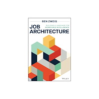 John Wiley & Sons Inc Job Architecture (inbunden, eng)