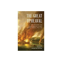 University of Nebraska Press The Great Upheaval (inbunden, eng)