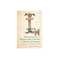 Cornell University Press Monasticism and Manuscript Culture in Medieval Europe (häftad, eng)