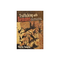 Cornell University Press Trafficking with Demons (häftad, eng)