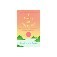 Bloomsbury Publishing PLC A Theory of Happiness (inbunden, eng)