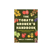 Bloomsbury Publishing PLC The Tomato Grower's Handbook (inbunden, eng)
