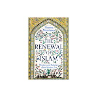 Bloomsbury Publishing PLC The Renewal of Islam (inbunden, eng)