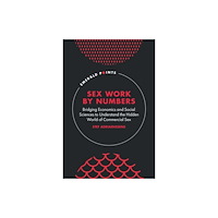 Emerald Publishing Limited Sex Work by Numbers (inbunden, eng)