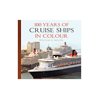 The History Press Ltd 100 Years of Cruise Ships in Colour (häftad, eng)